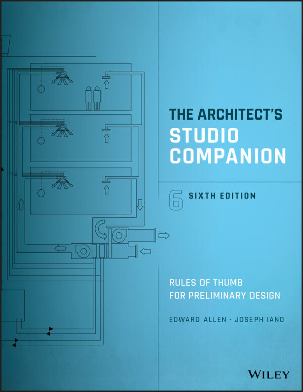 The architect's studio companion: rules of thumb for preliminary design, sixth edition Ebook